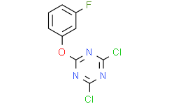 2,4-二氯-6-(3-氟苯氧基)-1,3,5-三嗪