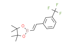 （E）-4，4，5，5-四甲基-2-（3-（三氟甲基）苯乙烯基）-1，3，2-二氧杂硼烷,98%