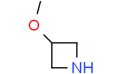 3-甲氧基-氮杂环丁烷