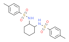 (1S，2S)-N，N'-二对甲苯磺酰基-1，2-环己二胺,≥98%，≥99% e.e.